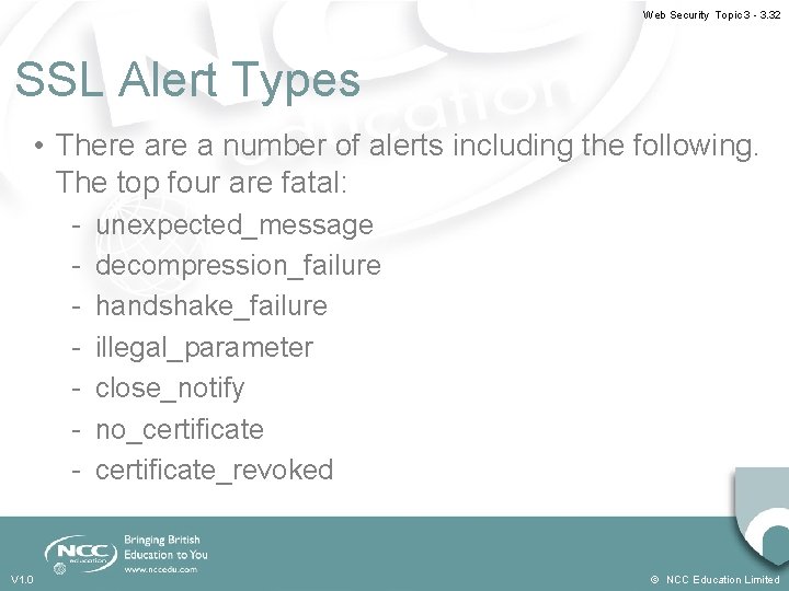 Web Security Topic 3 - 3. 32 SSL Alert Types • There a number