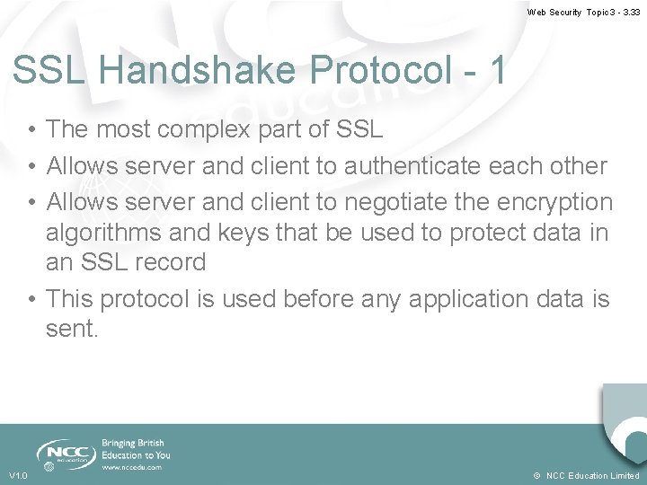 Web Security Topic 3 - 3. 33 SSL Handshake Protocol - 1 • The