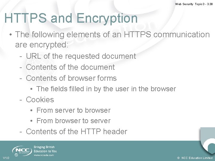 Web Security Topic 3 - 3. 38 HTTPS and Encryption • The following elements