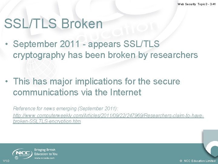 Web Security Topic 3 - 3. 41 SSL/TLS Broken • September 2011 - appears