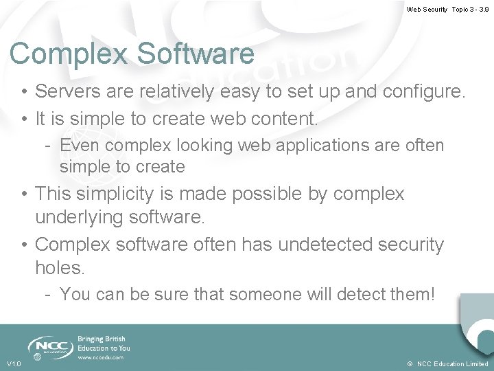 Web Security Topic 3 - 3. 9 Complex Software • Servers are relatively easy