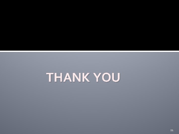 THANK YOU 21 