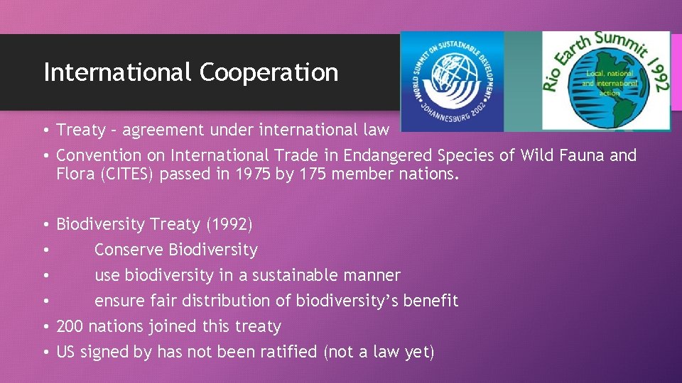 International Cooperation • Treaty – agreement under international law • Convention on International Trade