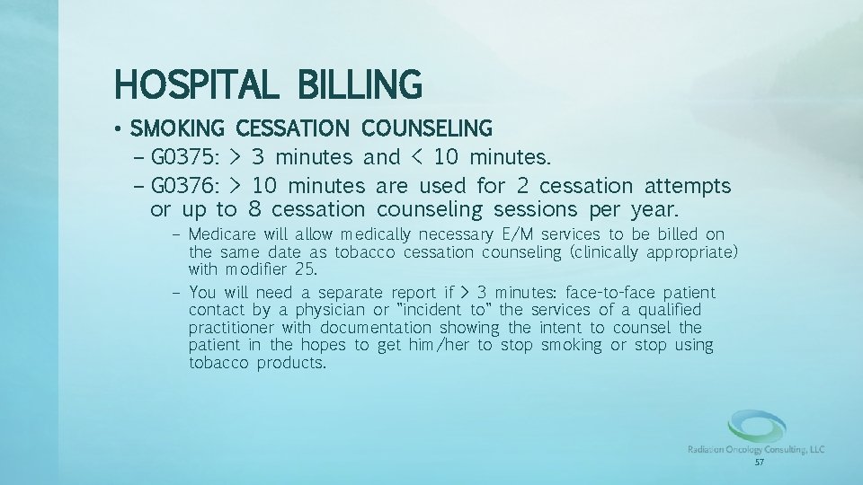 HOSPITAL BILLING • SMOKING CESSATION COUNSELING – G 0375: > 3 minutes and <