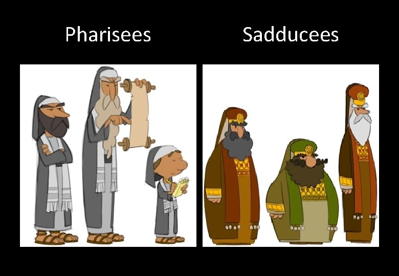 Pharisees Sadducees 