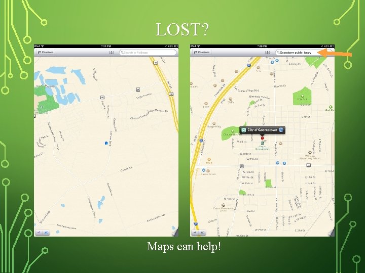 LOST? Maps can help! 