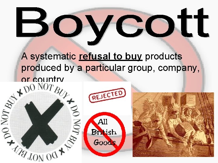 A systematic refusal to buy products produced by a particular group, company, or country.