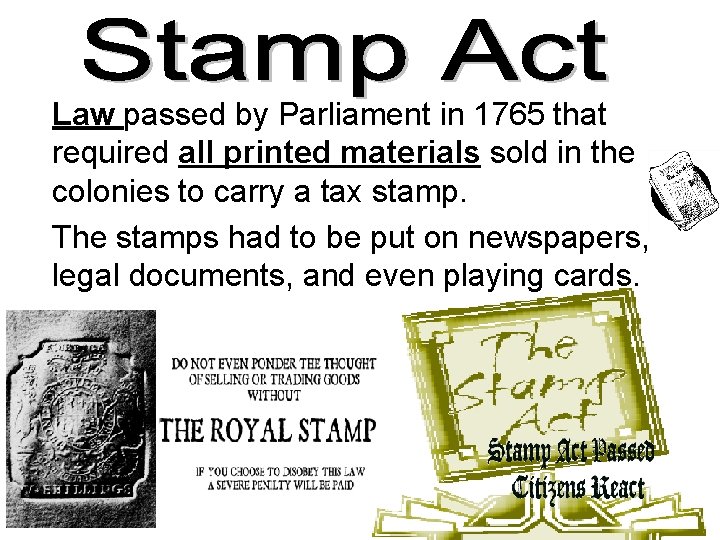 Law passed by Parliament in 1765 that required all printed materials sold in the