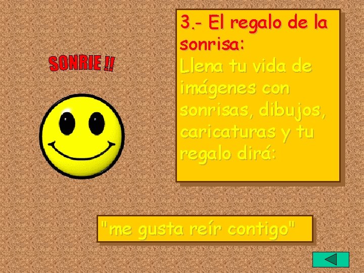 3. - El regalo de la sonrisa: Llena tu vida de imágenes con sonrisas,