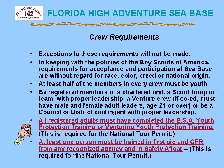 FLORIDA HIGH ADVENTURE SEA BASE Crew Requirements • Exceptions to these requirements will not