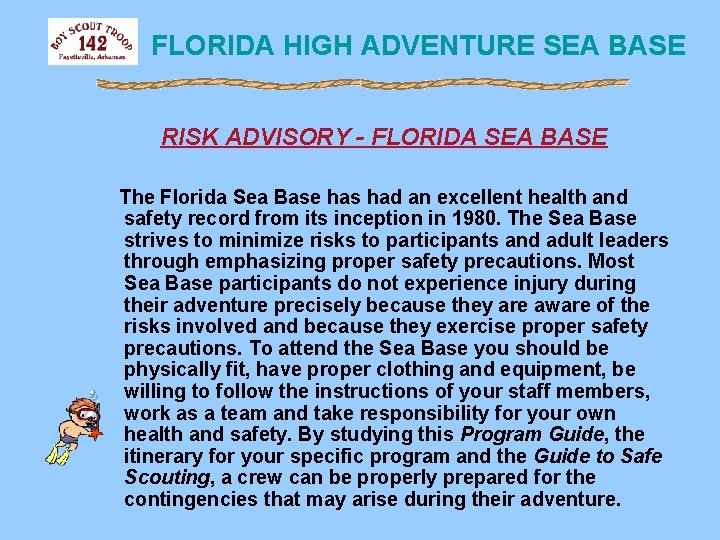 FLORIDA HIGH ADVENTURE SEA BASE RISK ADVISORY - FLORIDA SEA BASE The Florida Sea