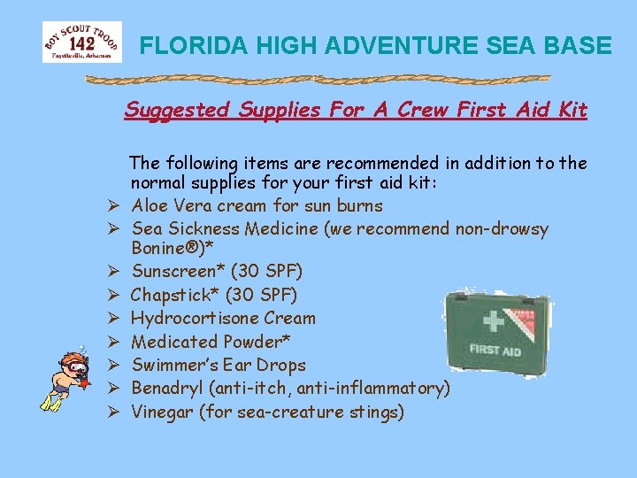 FLORIDA HIGH ADVENTURE SEA BASE Suggested Supplies For A Crew First Aid Kit Ø