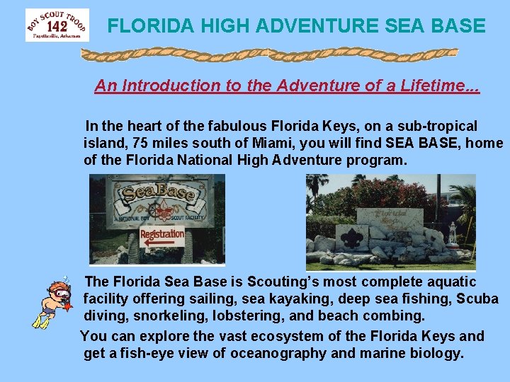 FLORIDA HIGH ADVENTURE SEA BASE An Introduction to the Adventure of a Lifetime. .