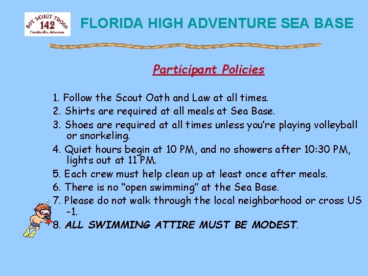 FLORIDA HIGH ADVENTURE SEA BASE Participant Policies 1. Follow the Scout Oath and Law