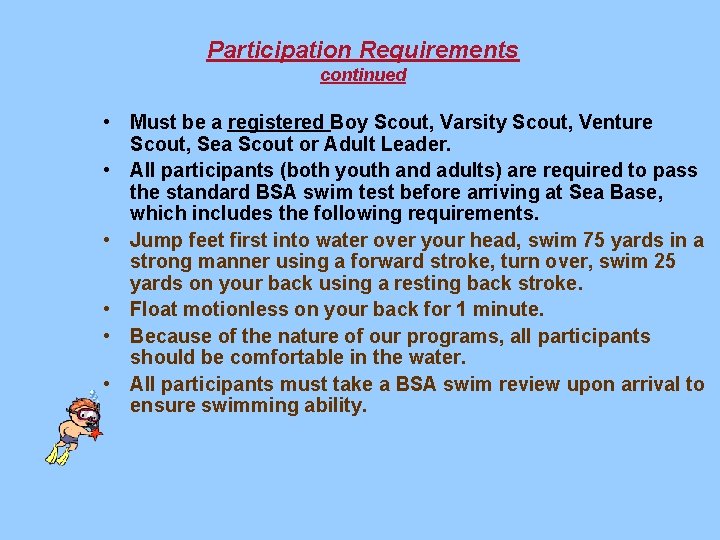 Participation Requirements continued • Must be a registered Boy Scout, Varsity Scout, Venture Scout,