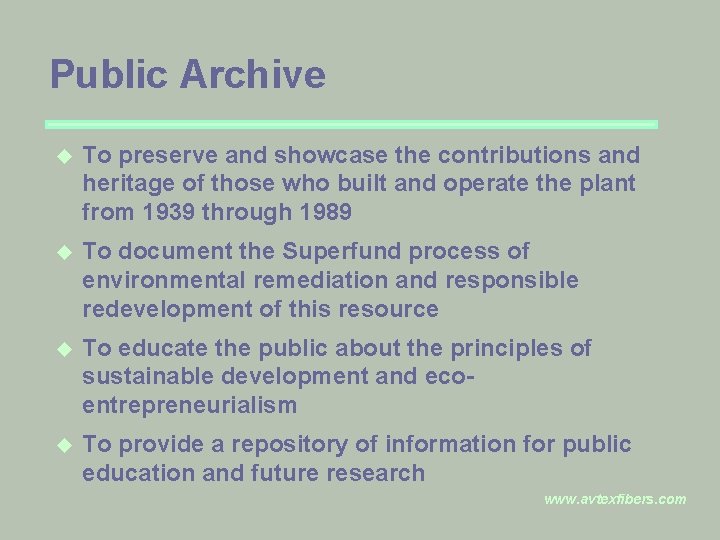 Public Archive u To preserve and showcase the contributions and heritage of those who