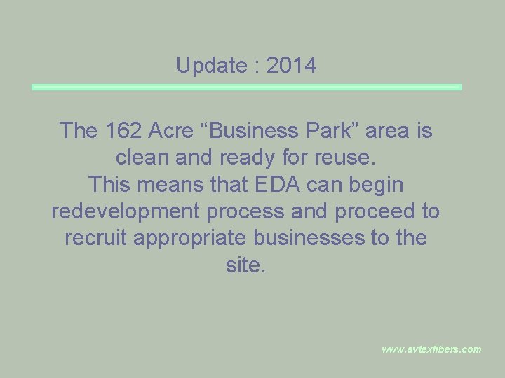 Update : 2014 The 162 Acre “Business Park” area is clean and ready for