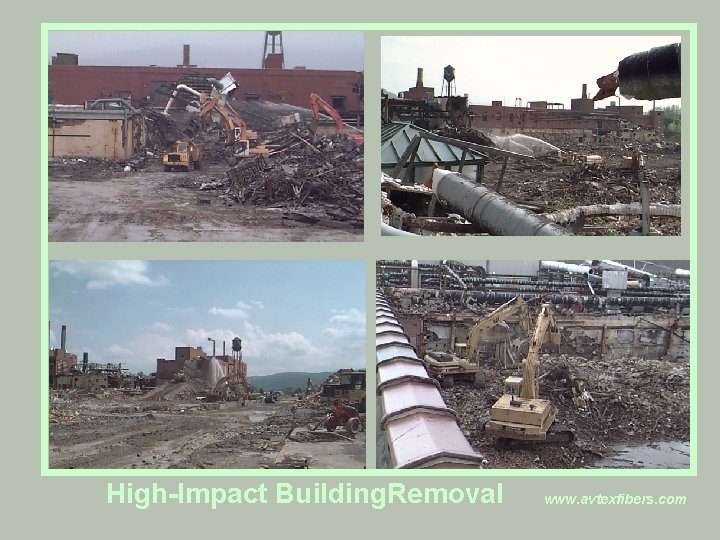 High-Impact Building. Removal www. avtexfibers. com 