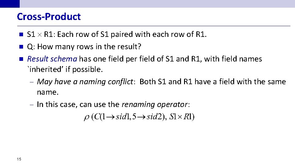 Cross-Product n n n 15 S 1 R 1: Each row of S 1