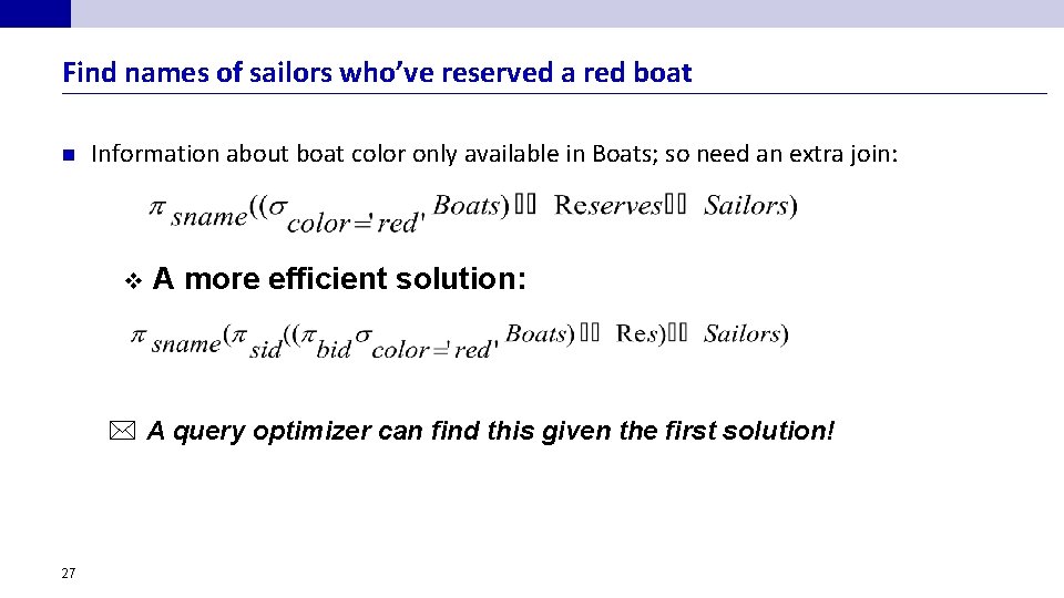 Find names of sailors who’ve reserved a red boat n Information about boat color