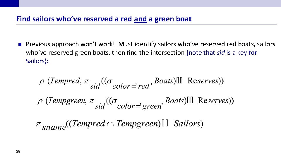 Find sailors who’ve reserved a red and a green boat n 29 Previous approach
