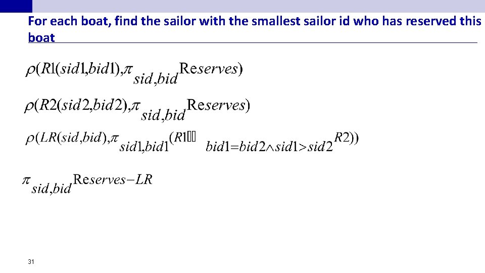 For each boat, find the sailor with the smallest sailor id who has reserved