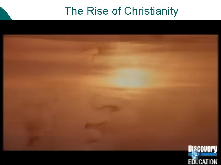 The Rise of Christianity 
