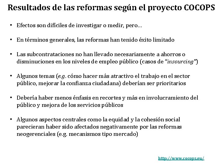 Resultados de las reformas según el proyecto COCOPS • Efectos son difíciles de investigar