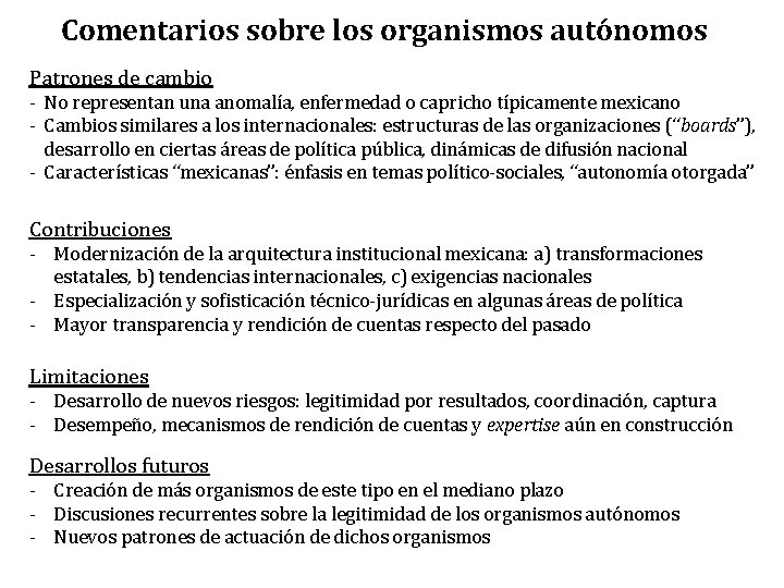 Comentarios sobre los organismos autónomos Patrones de cambio - No representan una anomalía, enfermedad