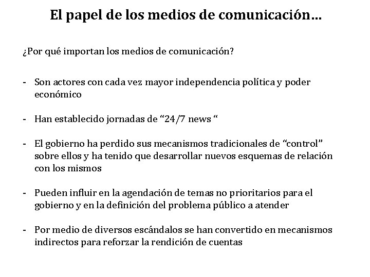 El papel de los medios de comunicación… ¿Por qué importan los medios de comunicación?