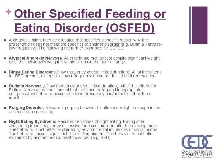 + Other Specified Feeding or Eating Disorder (OSFED) n A diagnosis might then be