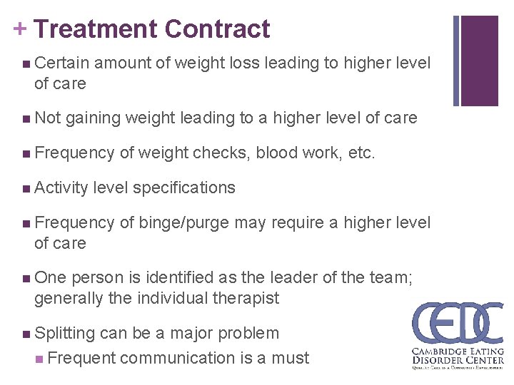 + Treatment Contract n Certain amount of weight loss leading to higher level of