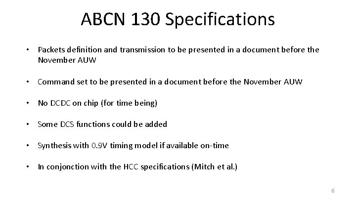 ABCN 130 Specifications • Packets definition and transmission to be presented in a document
