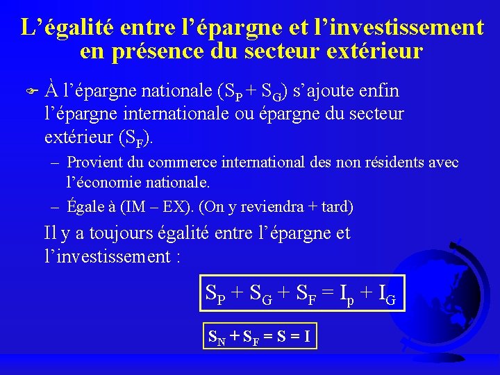 L’égalité entre l’épargne et l’investissement en présence du secteur extérieur F À l’épargne nationale