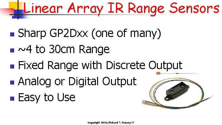 Linear Array IR Range Sensors Sharp GP 2 Dxx (one of many) n ~4