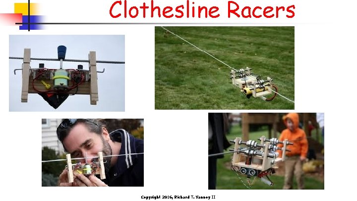 Clothesline Racers Copyright 2016, Richard T. Vannoy II 