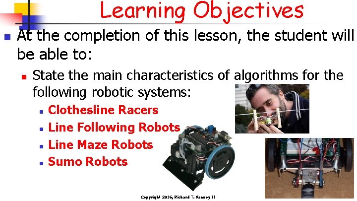 Learning Objectives n At the completion of this lesson, the student will be able