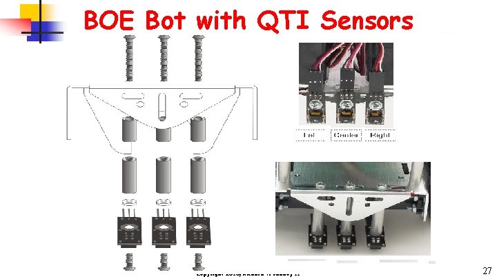 BOE Bot with QTI Sensors Copyright 2016, Richard T. Vannoy II 27 