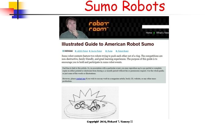 Sumo Robots Copyright 2016, Richard T. Vannoy II 