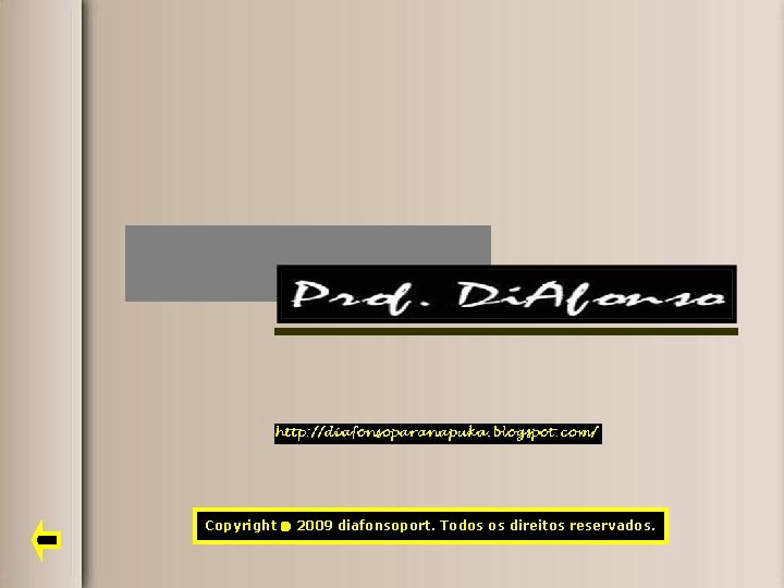Copyright 2009 diafonsoport. Todos os direitos reservados. 
