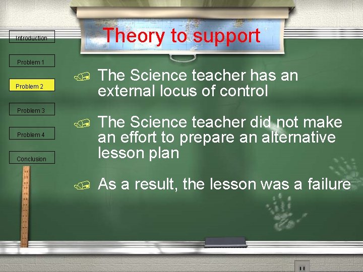 Theory to support Introduction Problem 1 Problem 2 / The Science teacher has an