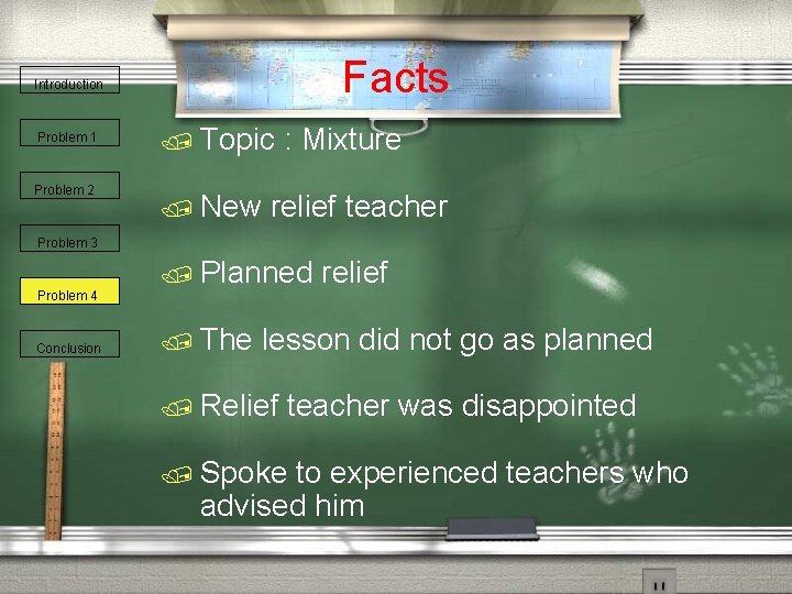 Facts Introduction Problem 1 Problem 2 / Topic / New : Mixture relief teacher
