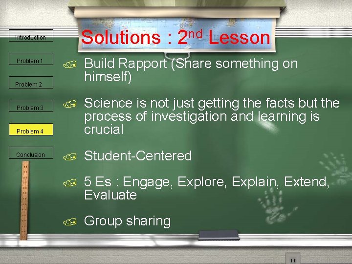 Solutions : 2 nd Lesson Introduction Problem 1 / Build Rapport (Share something on