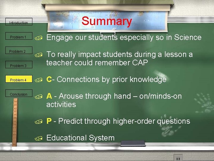 Summary Introduction / Engage our students especially so in Science / To really impact