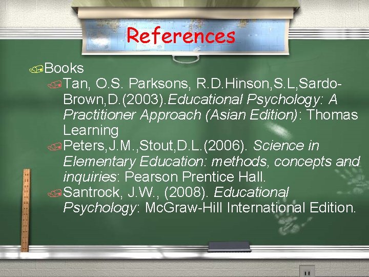 References /Books / Tan, O. S. Parksons, R. D. Hinson, S. L, Sardo. Brown,