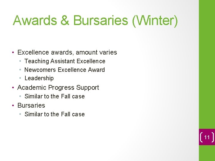 Awards & Bursaries (Winter) • Excellence awards, amount varies • Teaching Assistant Excellence •