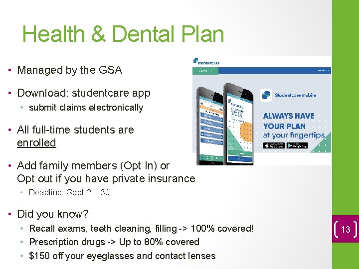 Health & Dental Plan • Managed by the GSA • Download: studentcare app •