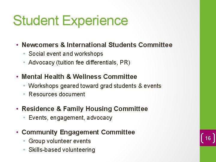 Student Experience • Newcomers & International Students Committee • Social event and workshops •