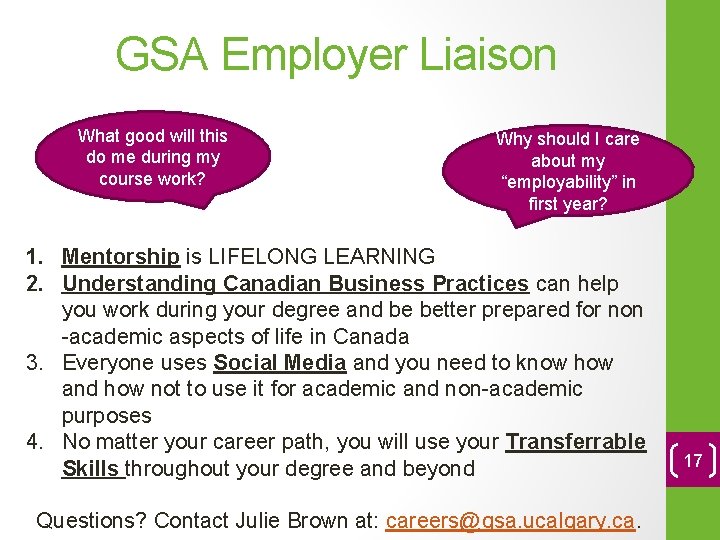 GSA Employer Liaison What good will this do me during my course work? Why