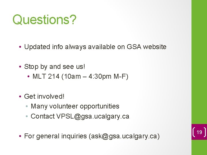 Questions? • Updated info always available on GSA website • Stop by and see